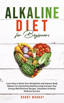 Bobby Murray - Alkaline Diet for Beginners, Häftad