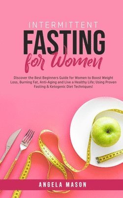 Angela Mason - Intermittent Fasting for Women, Häftad