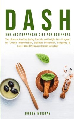 bokomslag Dash and Mediterranean Diet for Beginners