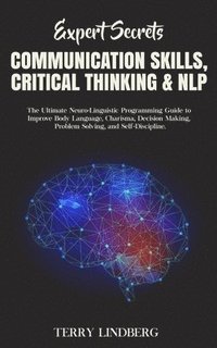 bokomslag Expert Secrets - Communication Skills, Critical Thinking & NLP