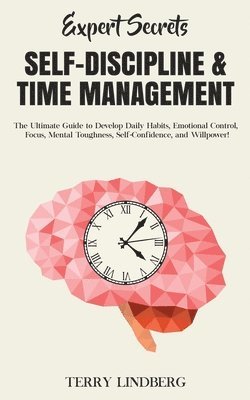 bokomslag Expert Secrets - Self-Discipline & Time Management