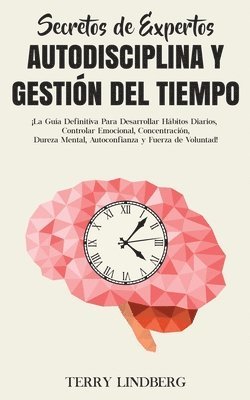 bokomslag Secretos de Expertos - Autodisciplina y Gestión del Tiempo