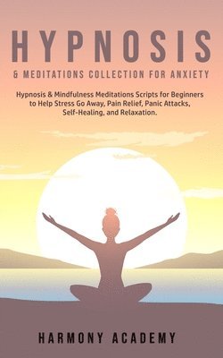 bokomslag Hypnosis & Meditations Collection for Anxiety