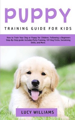 bokomslag Puppy Training Guide for Kids