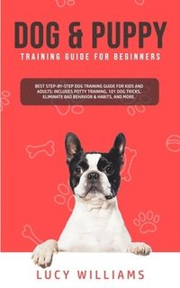 bokomslag Dog & Puppy Training Guide for Beginners
