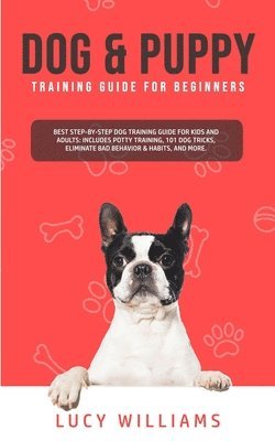 Lucy Williams - Dog & Puppy Training Guide for Beginners, Häftad