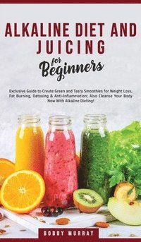 bokomslag Alkaline Diet and Juicing for Beginners