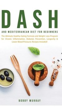 bokomslag Dash and Mediterranean Diet for Beginners