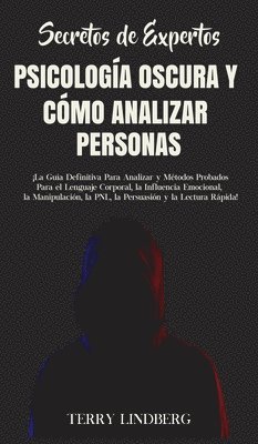 bokomslag Secretos de Expertos - Psicologa Oscura y Cmo Analizar Personas