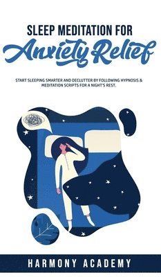 Harmony Academy - Sleep Meditation for Anxiety Relief, Inbunden
