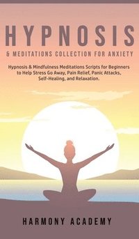 bokomslag Hypnosis & Meditations Collection for Anxiety