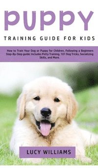 bokomslag Puppy Training Guide for Kids