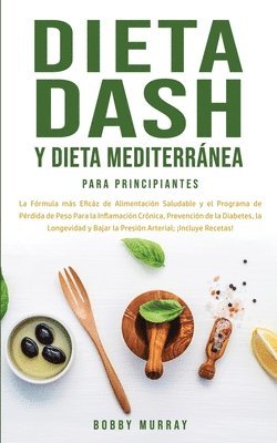Dieta Dash y Dieta Mediterrnea Para Principiantes 1
