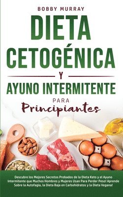 Dieta Cetognica y Ayuno Intermitente Para Principiantes 1