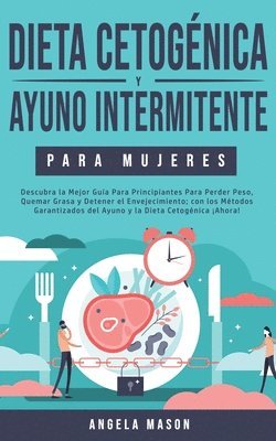 Angela Mason - Dieta Cetogénica y Ayuno Intermitente Para Mujeres, Häftad