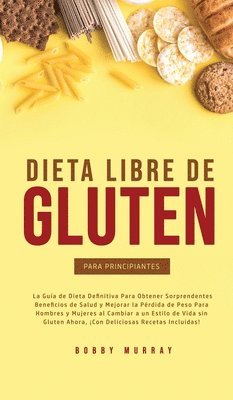 bokomslag Dieta Libre de Gluten Para Principiantes