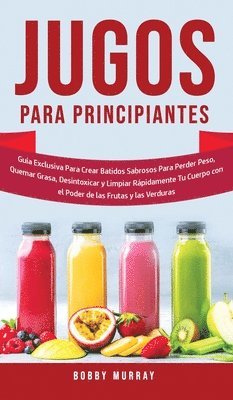 Bobby Murray - Jugos Para Principiantes, Inbunden