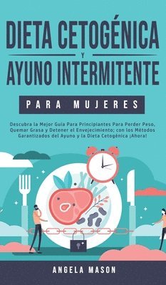 bokomslag Dieta Cetognica y Ayuno Intermitente Para Mujeres