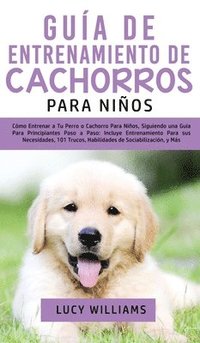 bokomslag Gua de Entrenamiento de Cachorros Para Nios