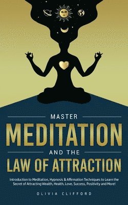 Master Meditation and The Law of Attraction 1