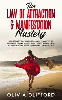 bokomslag The Law of Attraction & Manifestation Mastery