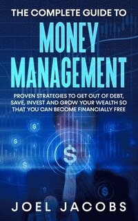 bokomslag The Complete Guide to Money Management