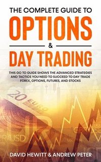 bokomslag Complete Guide to Options & Day Trading