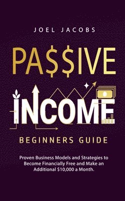Passive Income - Beginners Guide 1
