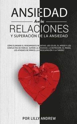bokomslag Ansiedad en las relaciones y superación de la ansiedad