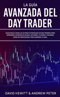 David Hewitt, Andrew Peter - Guía Avanzada del Day Trader, Häftad