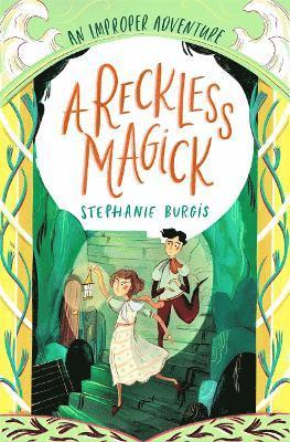 A Reckless Magick: An Improper Adventure 3 1