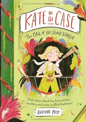 bokomslag Kate on the Case: The Call of the Silver Wibbler (Kate on the Case 2)