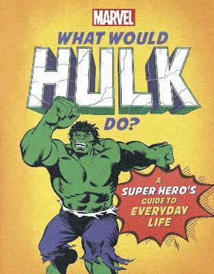 Nate Rae - What Would Hulk Do?, Inbunden