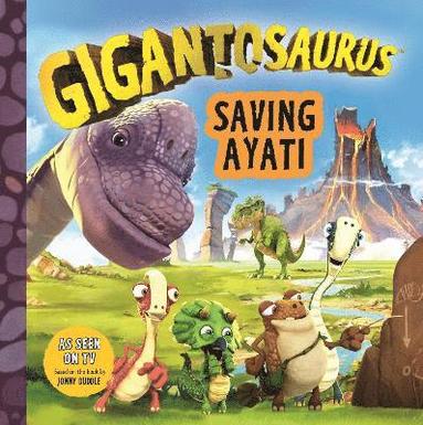 bokomslag Gigantosaurus - Saving Ayati