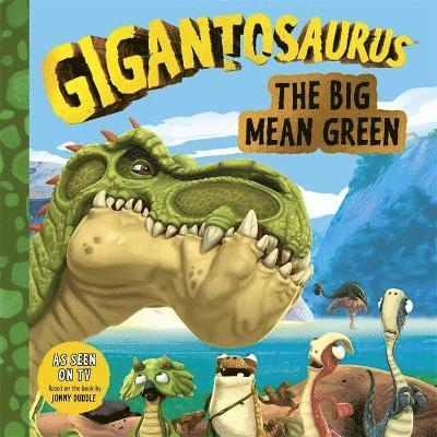 Gigantosaurus - The Big Mean Green 1