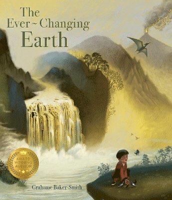 Grahame Baker-Smith - Ever-changing Earth, Inbunden