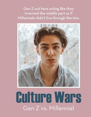Culture Wars: Gen Z vs. Millennial 1