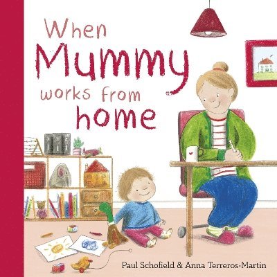 Paul Schofield - When Mummy Works From Home, Kartonnage