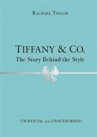 bokomslag Tiffany & Co.: The Story Behind the Style
