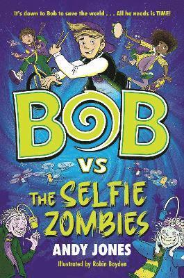 Andy Jones - Bob vs the Selfie Zombies, Häftad