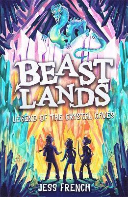Jess French - Beastlands: Legend of the Crystal Caves, Häftad