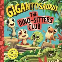 bokomslag Gigantosaurus - The Dino-Sitters Club