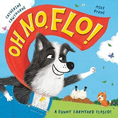 Catherine Cawthorne - Oh No, Flo!, Häftad