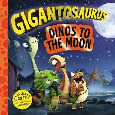 bokomslag Gigantosaurus - Dinos to the Moon