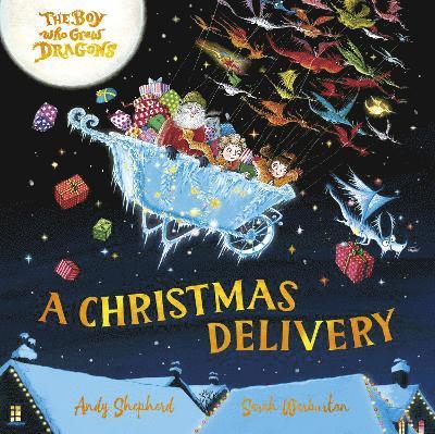 Andy Shepherd - Boy Who Grew Dragons: A Christmas Delivery, Inbunden