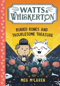 bokomslag Watts & Whiskerton: Buried Bones and Troublesome Treasure