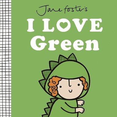 Jane Foster - Jane Foster's I Love Green, Inbunden