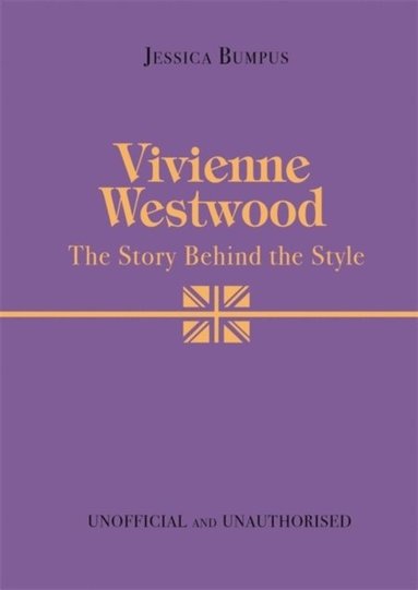 bokomslag Vivienne Westwood: The Story Behind the Style