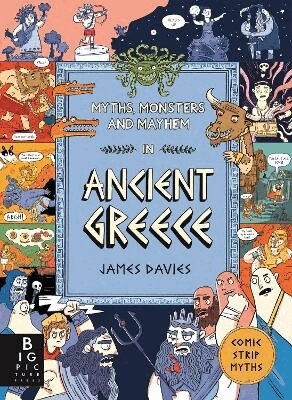 James Davies - Comic Strip Myths: Myths, Monsters and Mayhem in Ancient Greece, Häftad