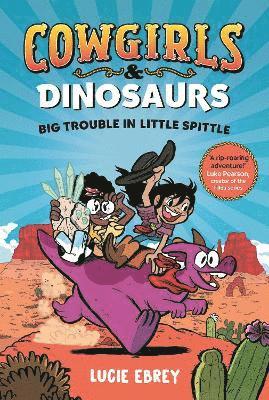 Cowgirls and Dinosaurs 1